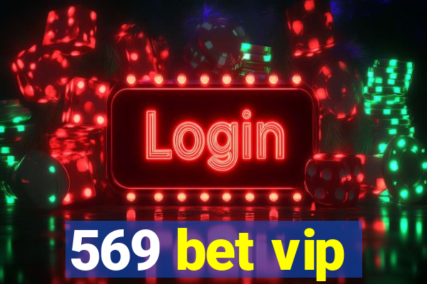 569 bet vip